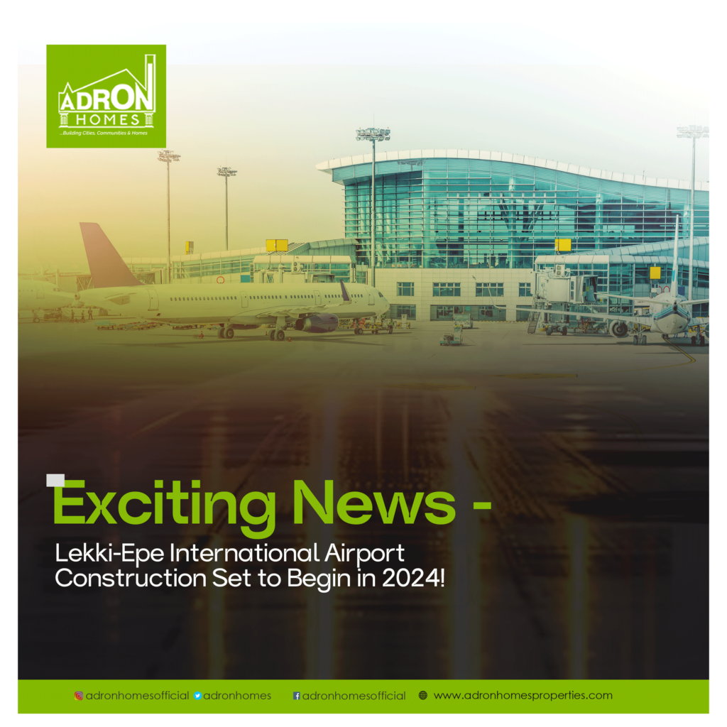 Adron Champions Real Estate Development In Lekki-Epe, Ibeju As LASG Set To Commence The Lekki Airport Project